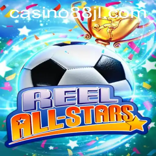 ReelAllStars: A Thrilling New Game Experience Explained